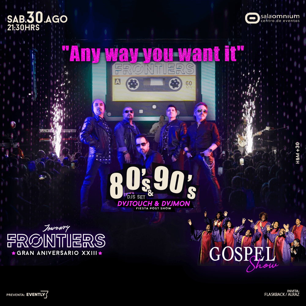 FIESTA 80-90 - FRONTIERS Tributo Journey + HITS 80's  & Gospel Show ** Sala Omnium - Aniversario XXIII image}